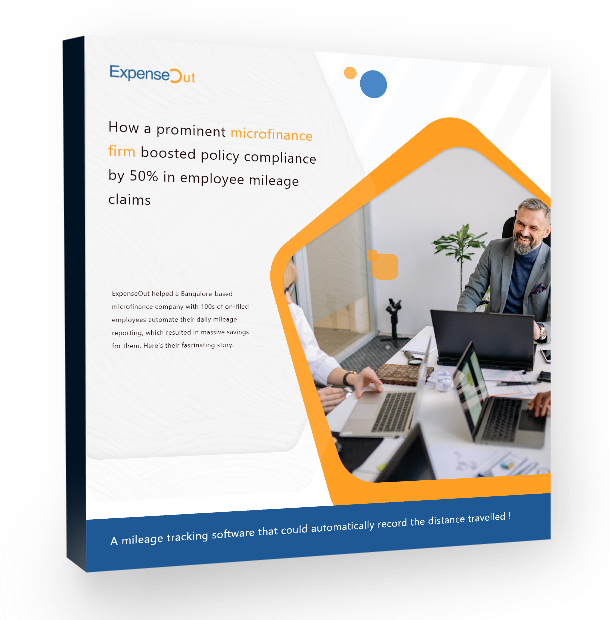 ExpenseOut Case Study - How A Prominent Microfinance Firm Boosted Policy Compliance By 50% In Employee Mileage Claims